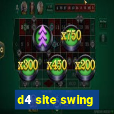 d4 site swing